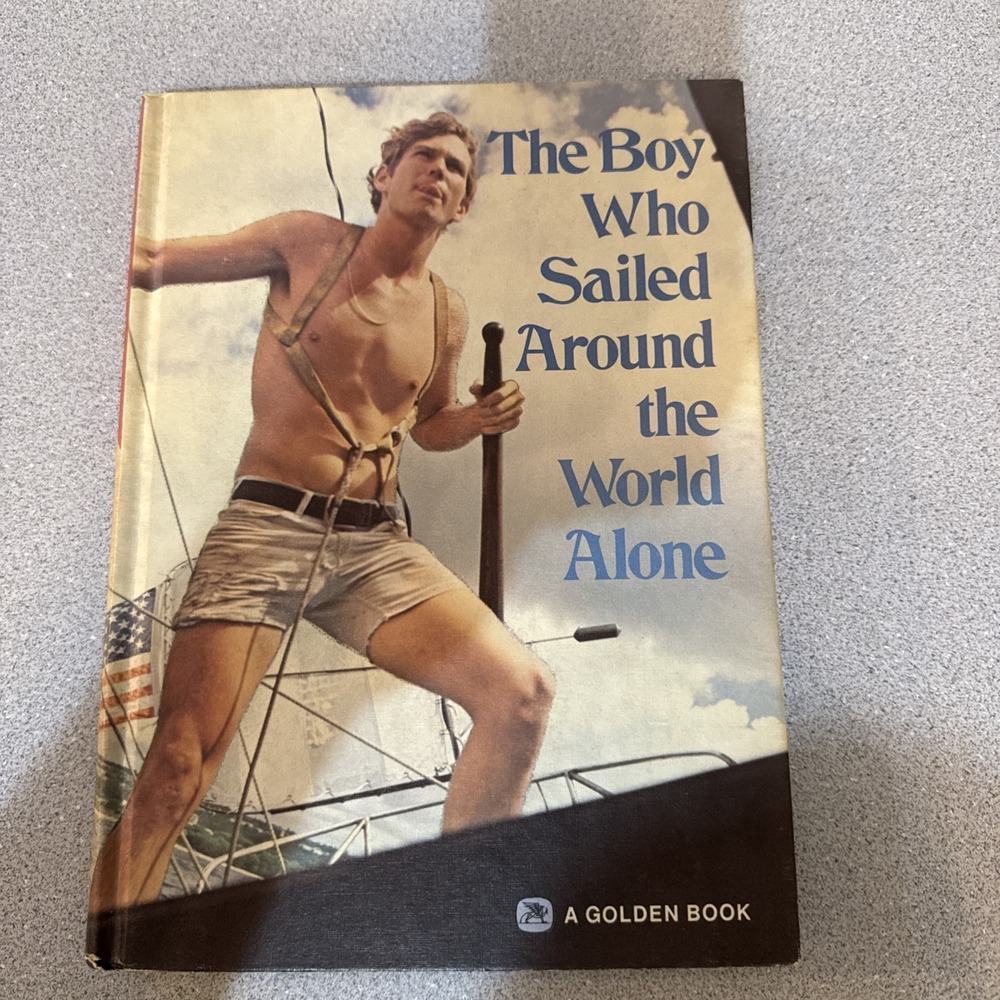 The Boy Who Sailed Around the World Alone by Robin Lee Graham, Lg Hardback